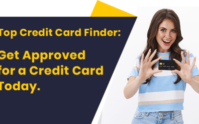 Top Credit Card Finder: Get Approved for a Credit Card Today