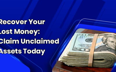 Recover Your Lost Money: Claim Unclaimed Assets Today