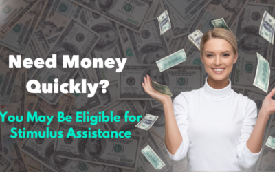 Need Money Quickly? You May Be Eligible for Stimulus Assistance!