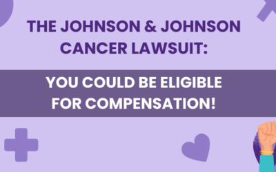 The Johnson & Johnson Cancer Lawsuit: You could be eligible for compensation!